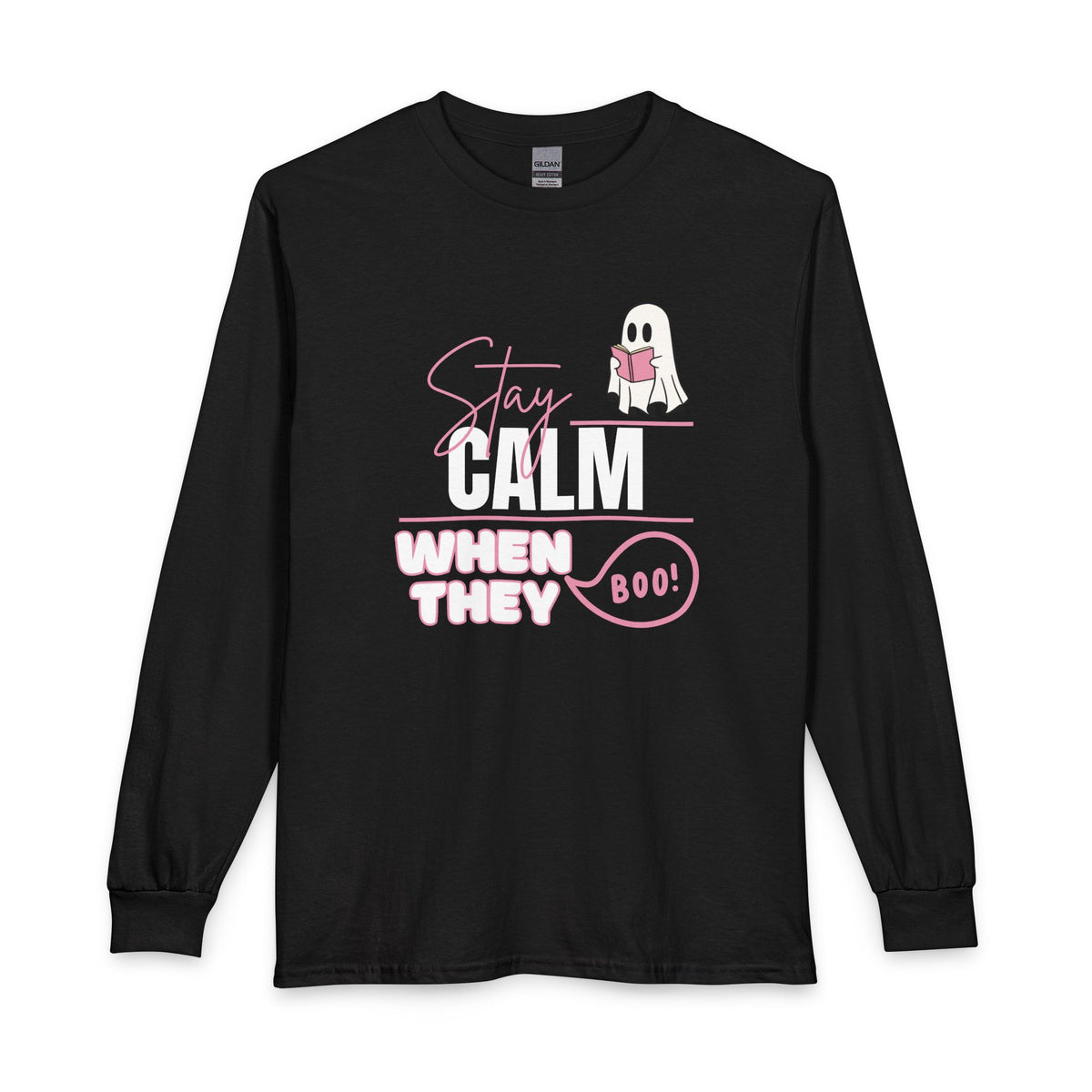 Stay Calm When They Boo Long Sleeve Tee