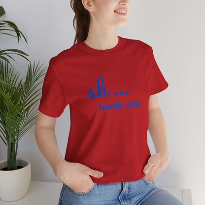 Sh... Family Time Quiet Family Moments Tee