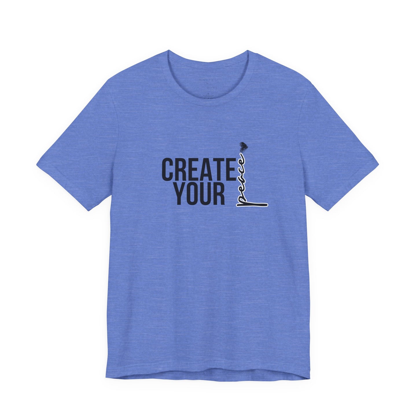 Create Your Peace T-Shirt — Minimal Inspirational Tee