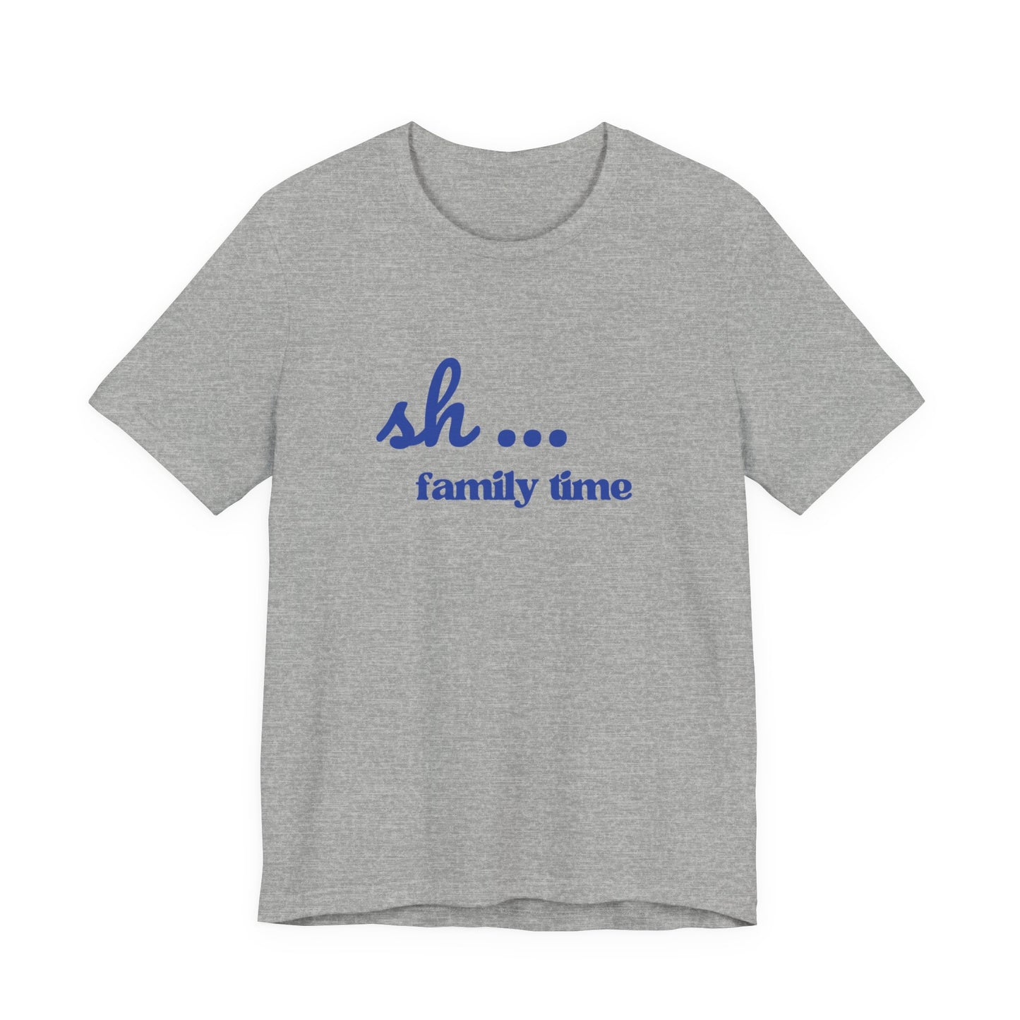 Sh... Family Time Quiet Family Moments Tee
