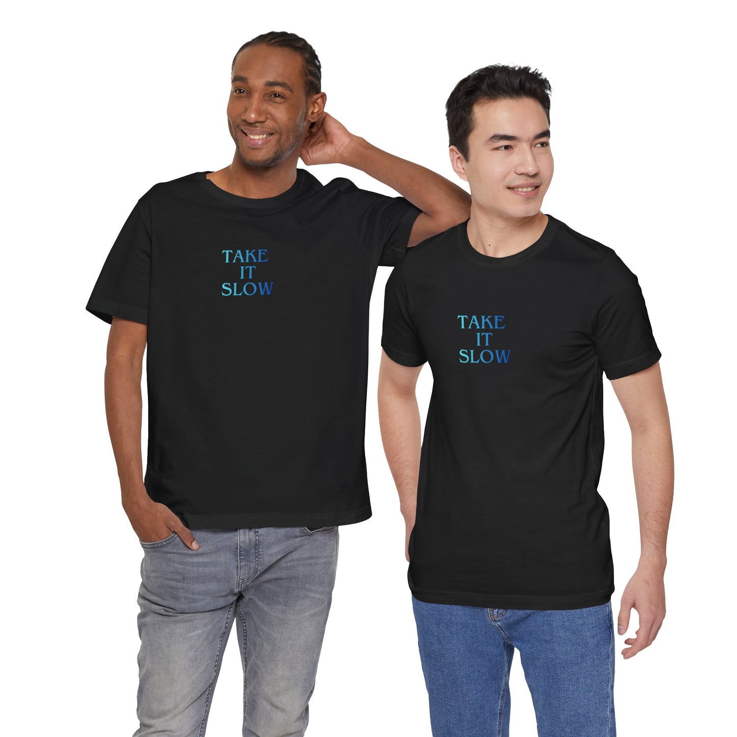 Take It Slow T-Shirt