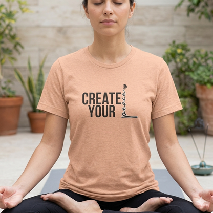 Create Your Peace T-Shirt — Minimal Inspirational Tee