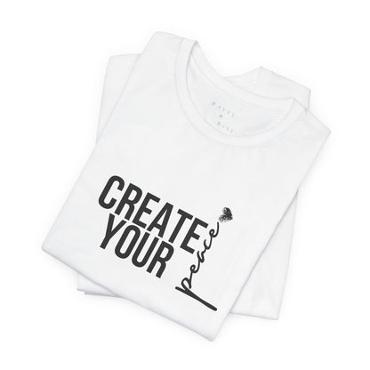 Create Your Peace T-Shirt — Minimal Inspirational Tee
