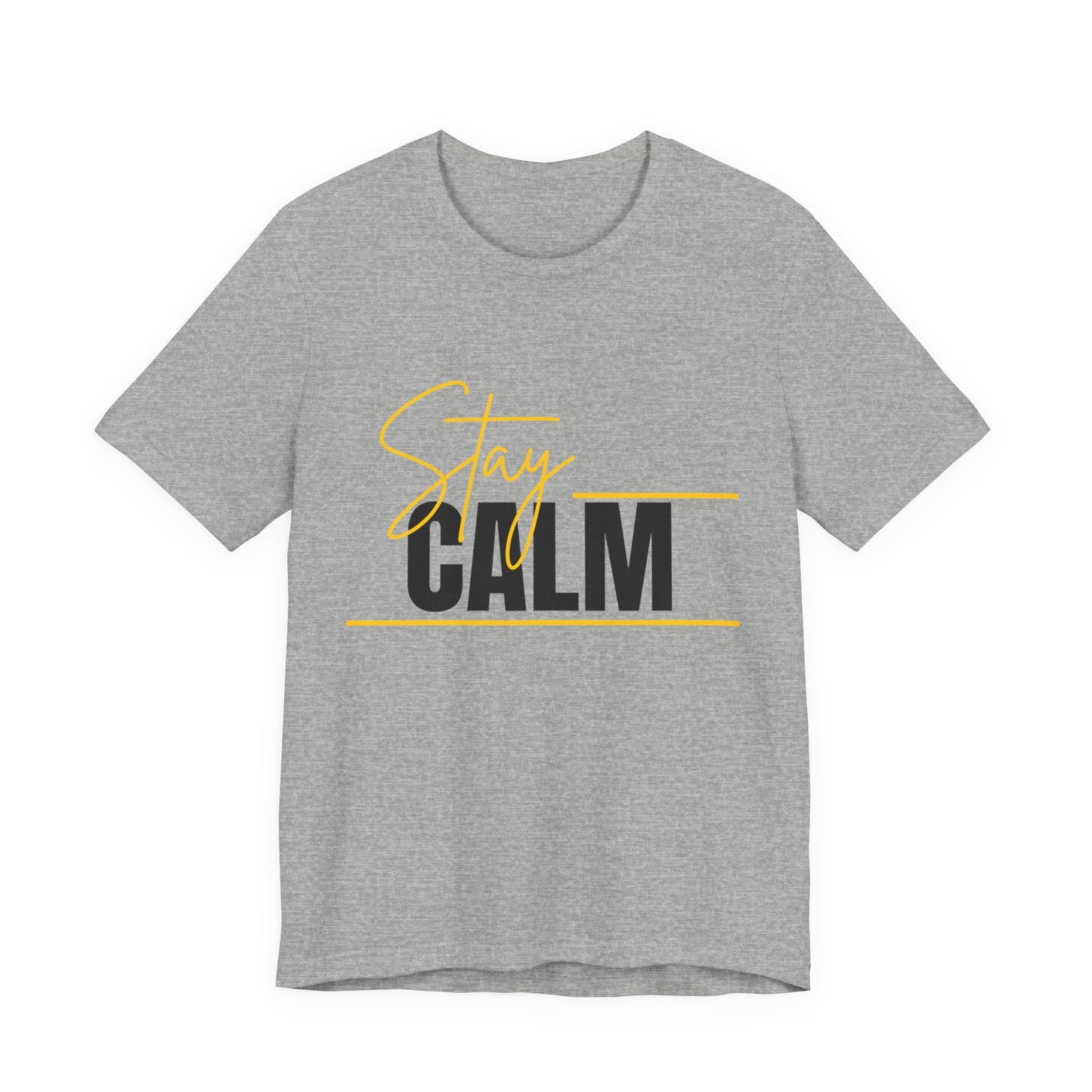 Stay Calm Tee  Minimal Motivational Graphic T-Shirt