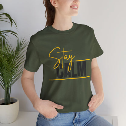 Stay Calm Tee  Minimal Motivational Graphic T-Shirt