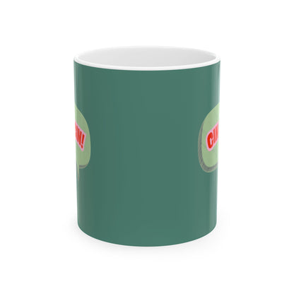 Cin Cin! Ceramic Coffee Cup (11oz & 15oz)
