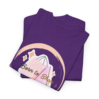 “Born to Shop” Tee