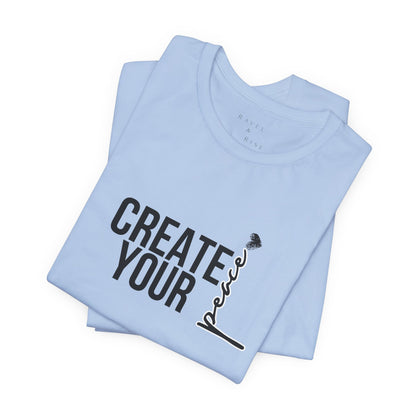Create Your Peace T-Shirt — Minimal Inspirational Tee