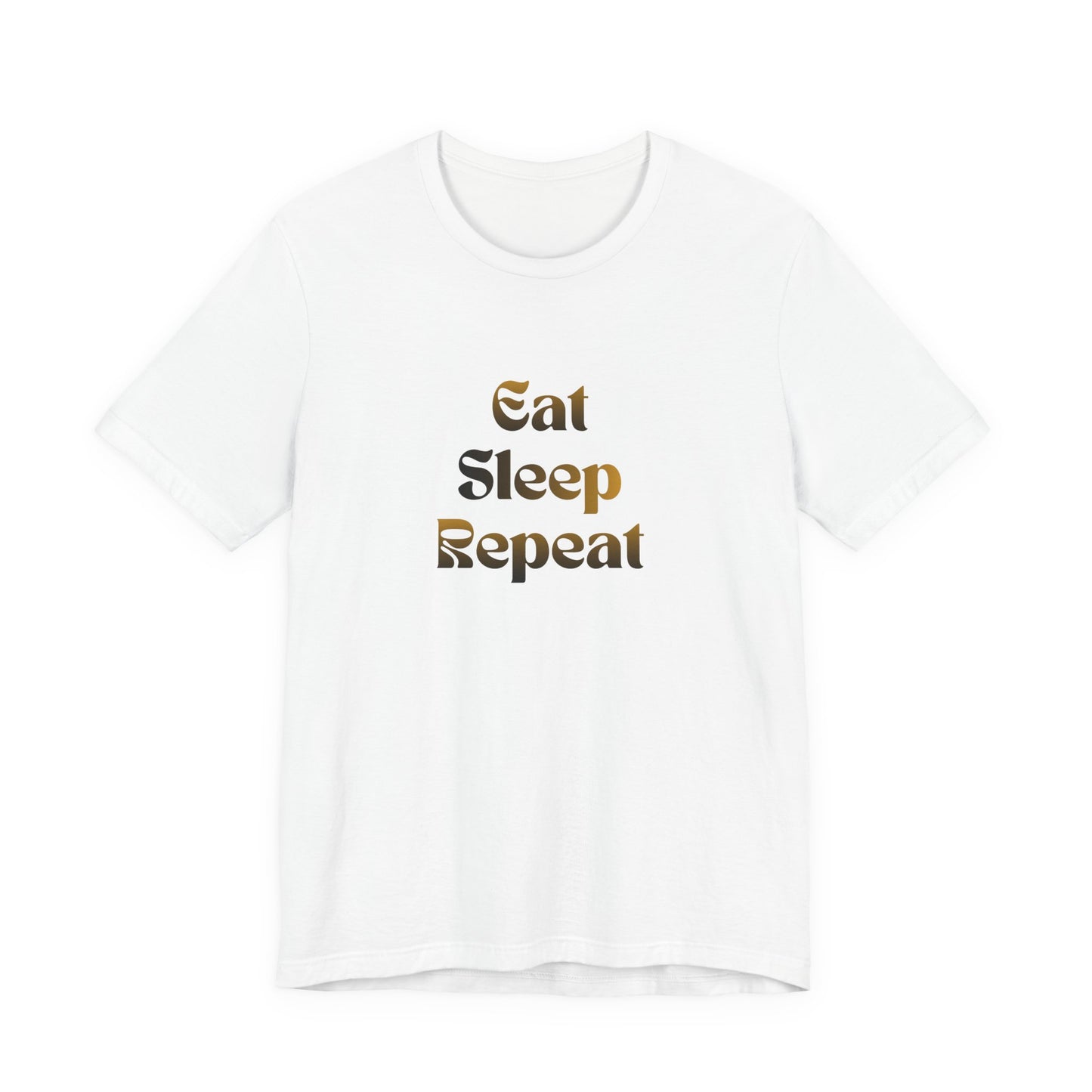 Eat Sleep Repeat Unisex Jersey Short Sleeve Tee
