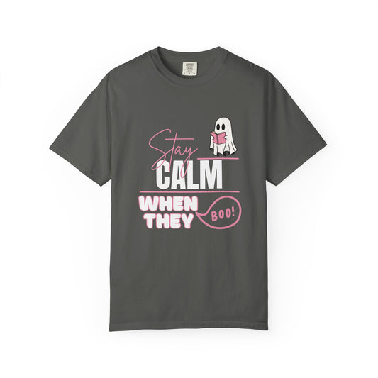 Stay Calm When They Boo Tee