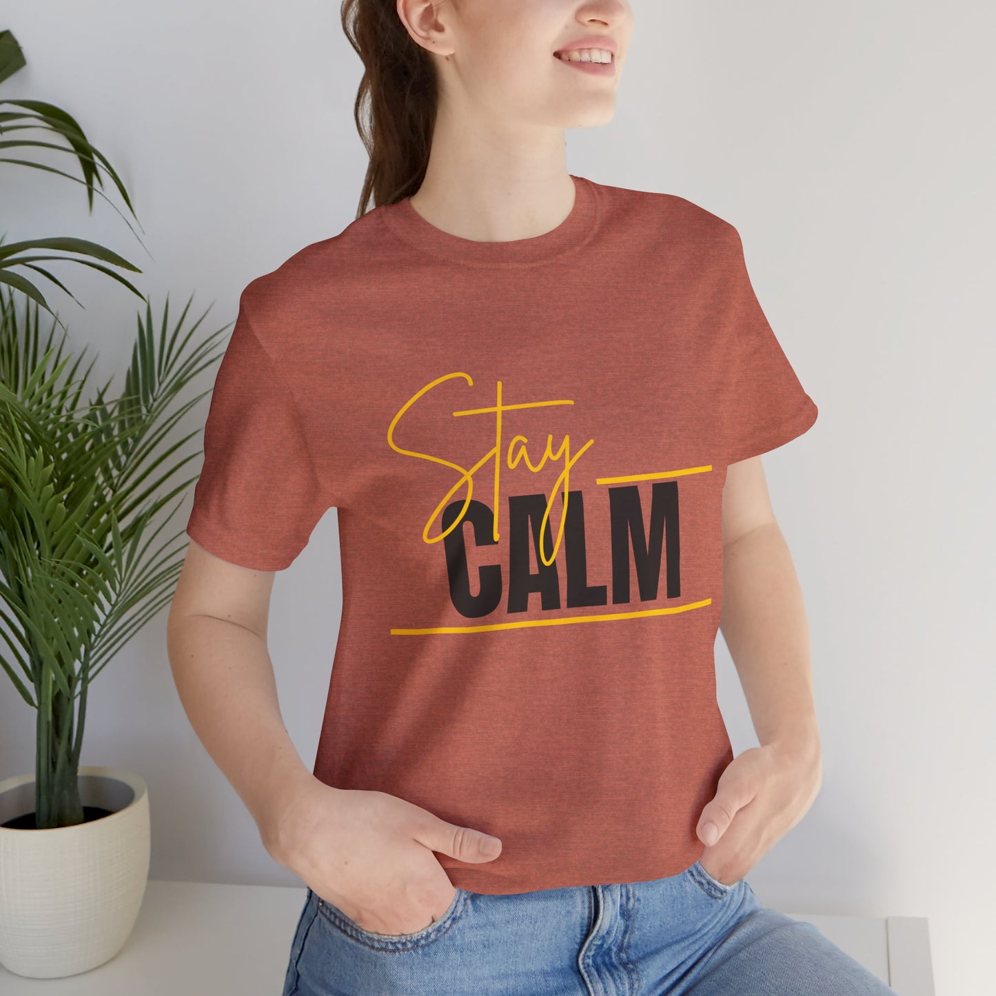 Stay Calm Tee  Minimal Motivational Graphic T-Shirt