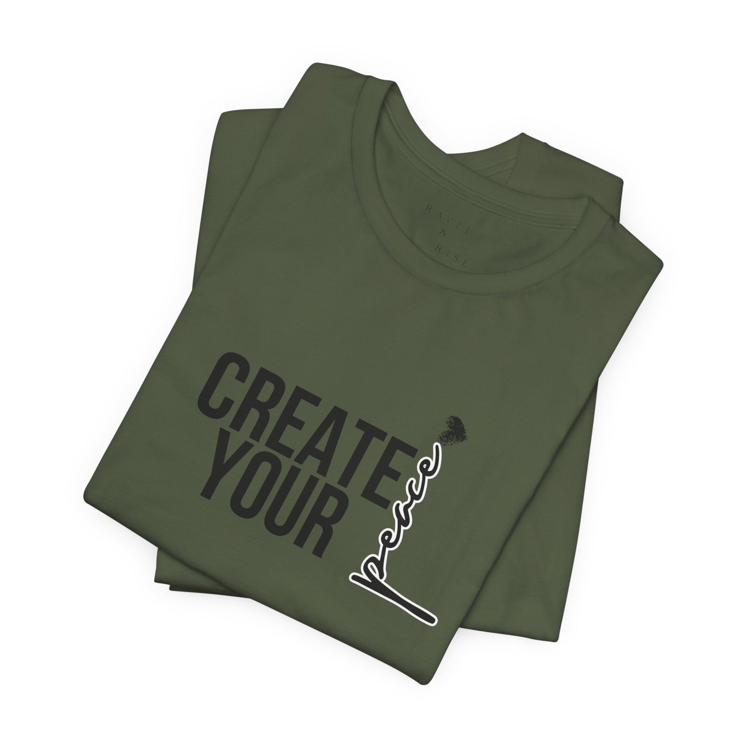 Create Your Peace T-Shirt — Minimal Inspirational Tee