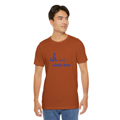 Sh... Family Time Quiet Family Moments Tee