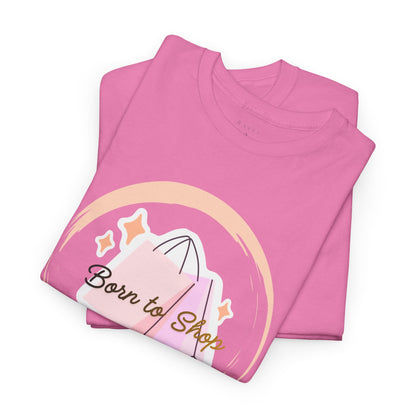 “Born to Shop” Tee
