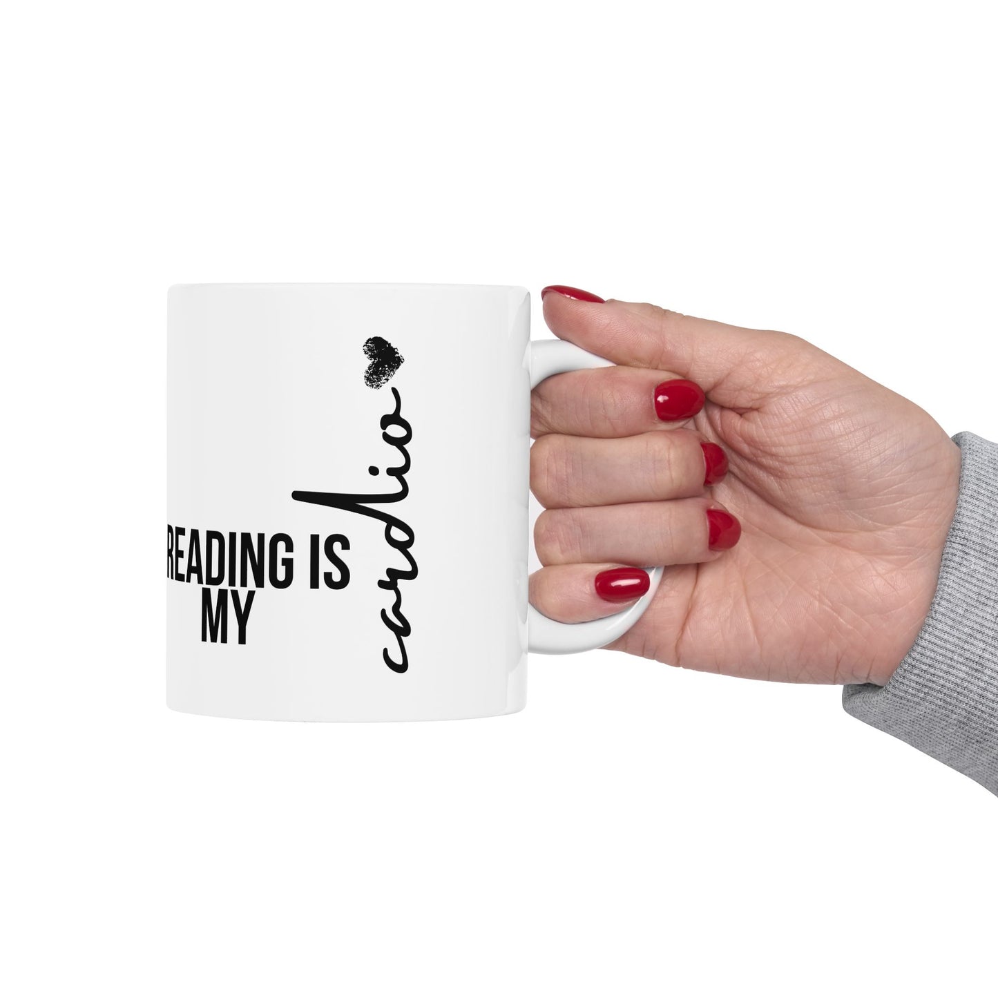 Reading is my cardio - Ceramic Mug, (11oz, 15oz)
