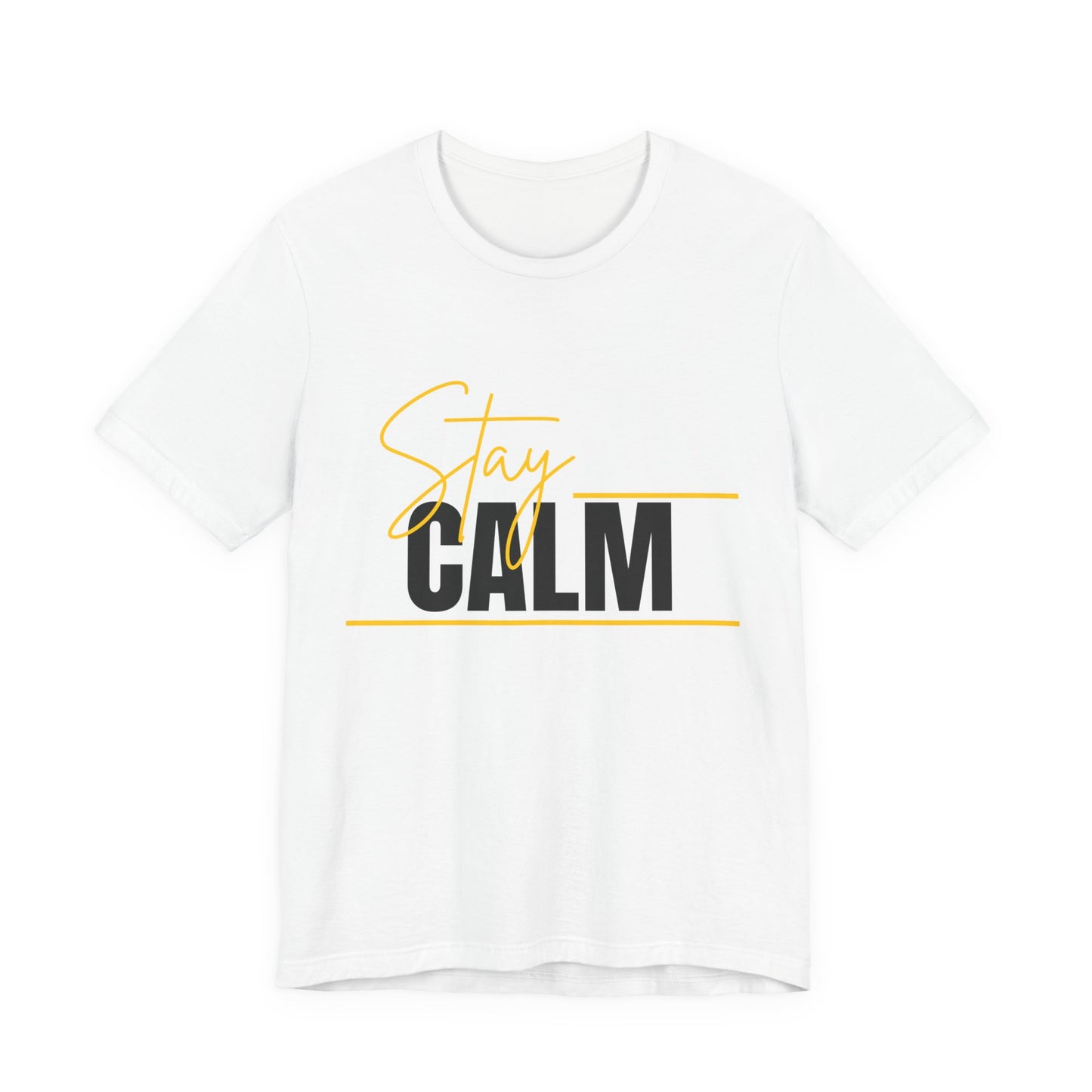 Stay Calm Tee  Minimal Motivational Graphic T-Shirt