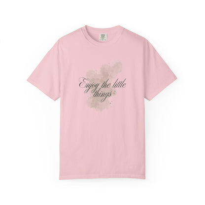 Enjoy the little things Unisex Garment-Dyed T-shirt
