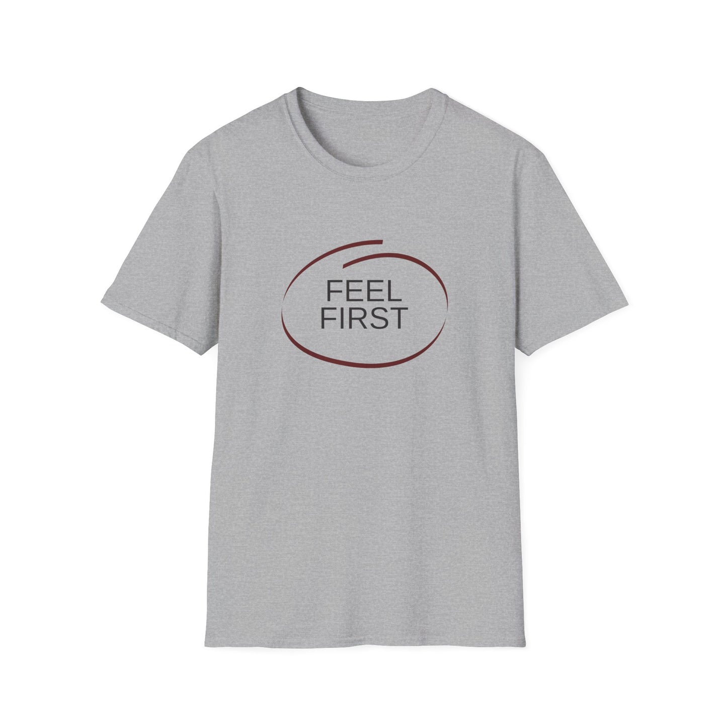 Feel First T-Shirt