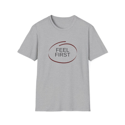 Feel First T-Shirt