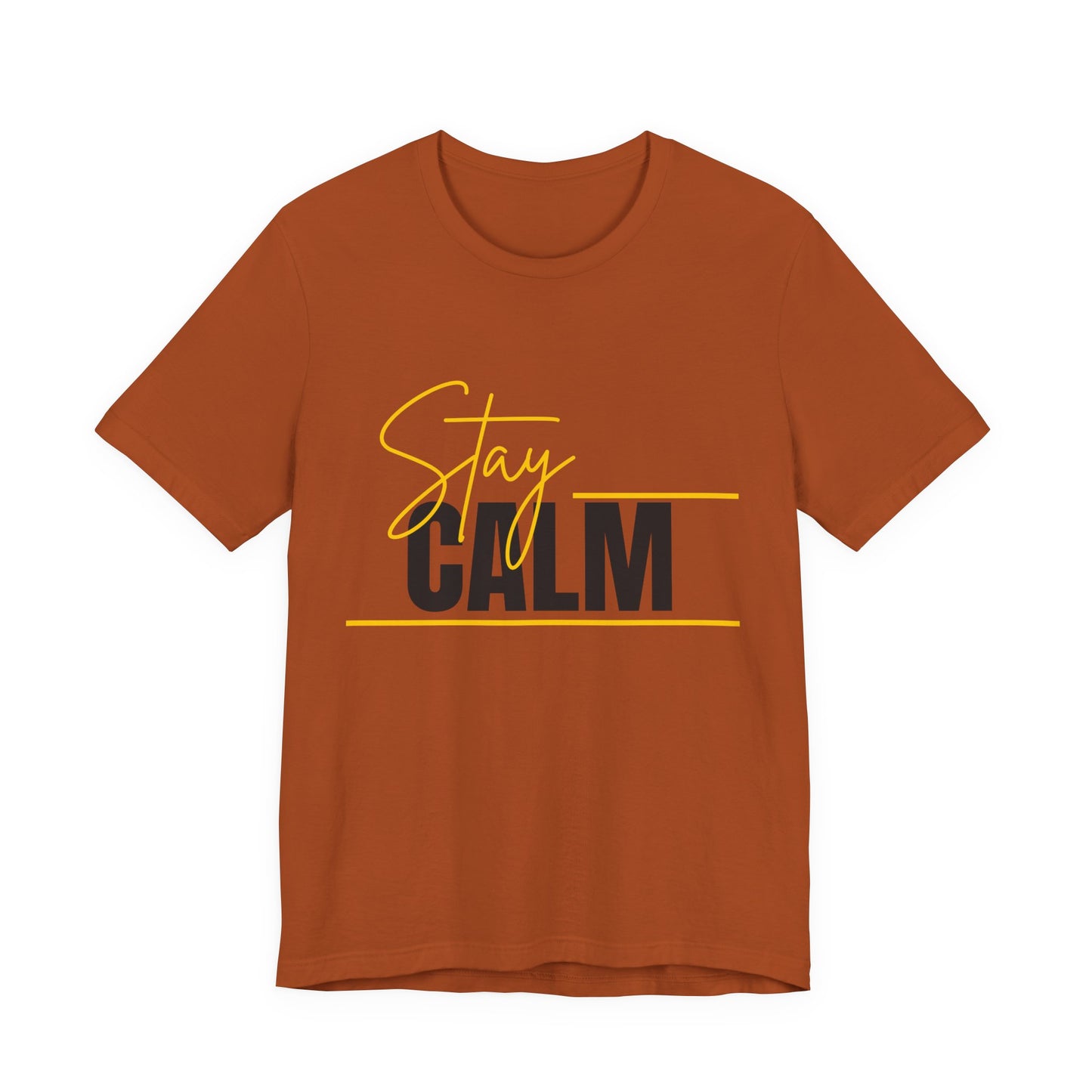 Stay Calm Tee  Minimal Motivational Graphic T-Shirt