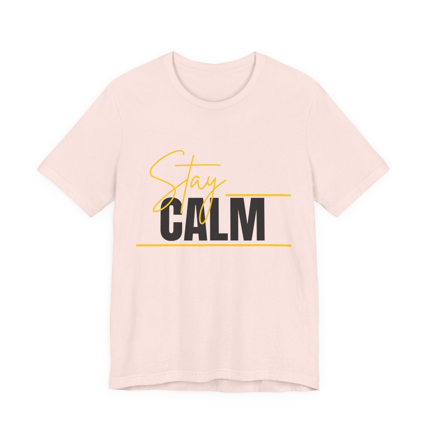 Stay Calm Tee  Minimal Motivational Graphic T-Shirt