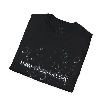 T-Shirt — 'Have a Pour-fect Day' Moon Bubble Graphic