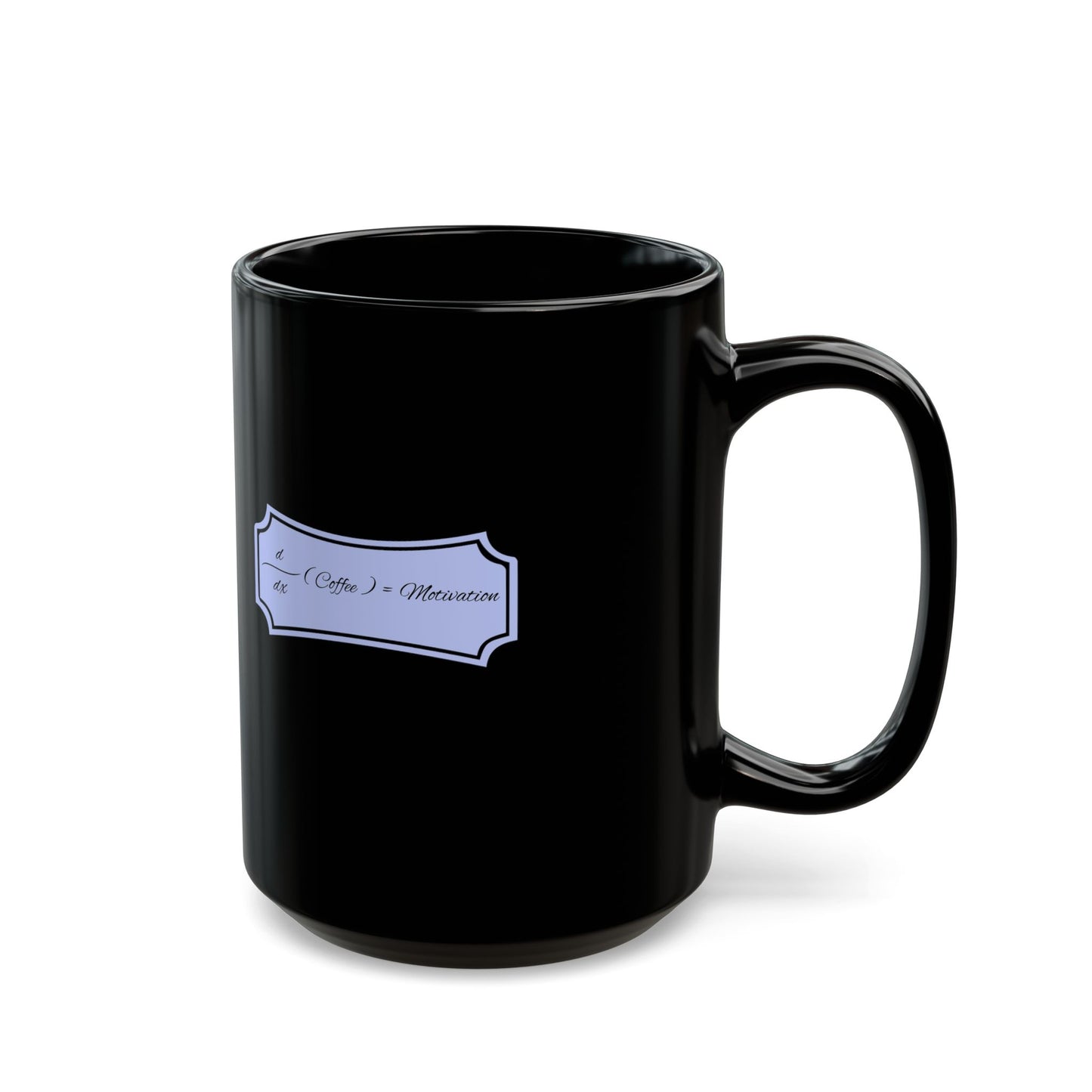 Black Coffee Mug — "∫(Coffee) = Motivation" Decorative Script 11oz/15oz