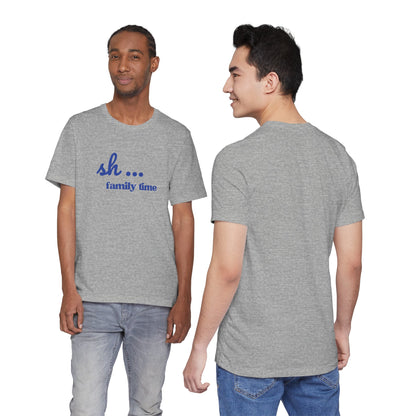 Sh... Family Time Quiet Family Moments Tee