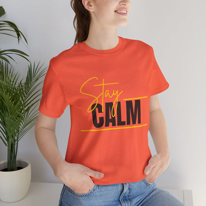Stay Calm Tee  Minimal Motivational Graphic T-Shirt