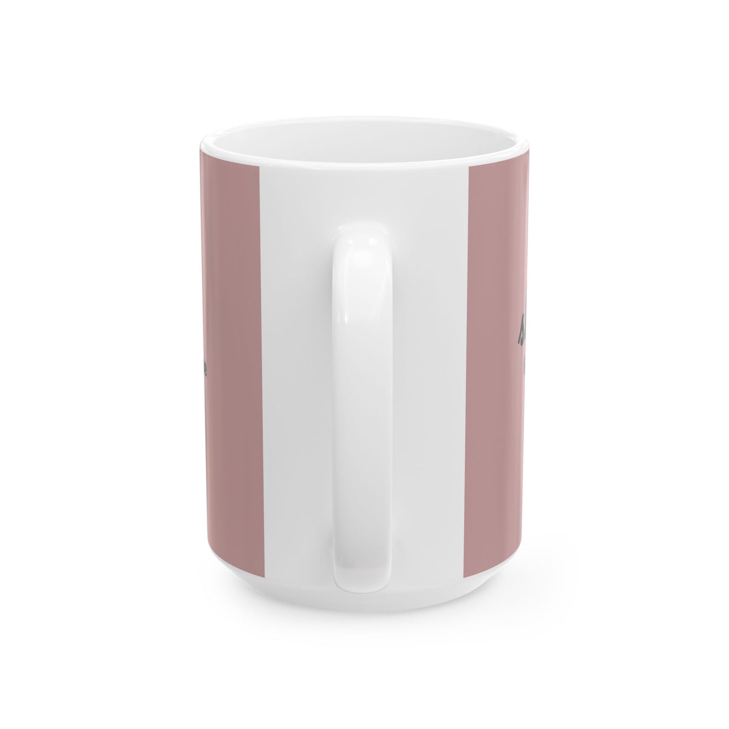 Ceramic Mug - 'Sh...Family time' Motivational Pink Coffee Cup (11oz, 15oz)