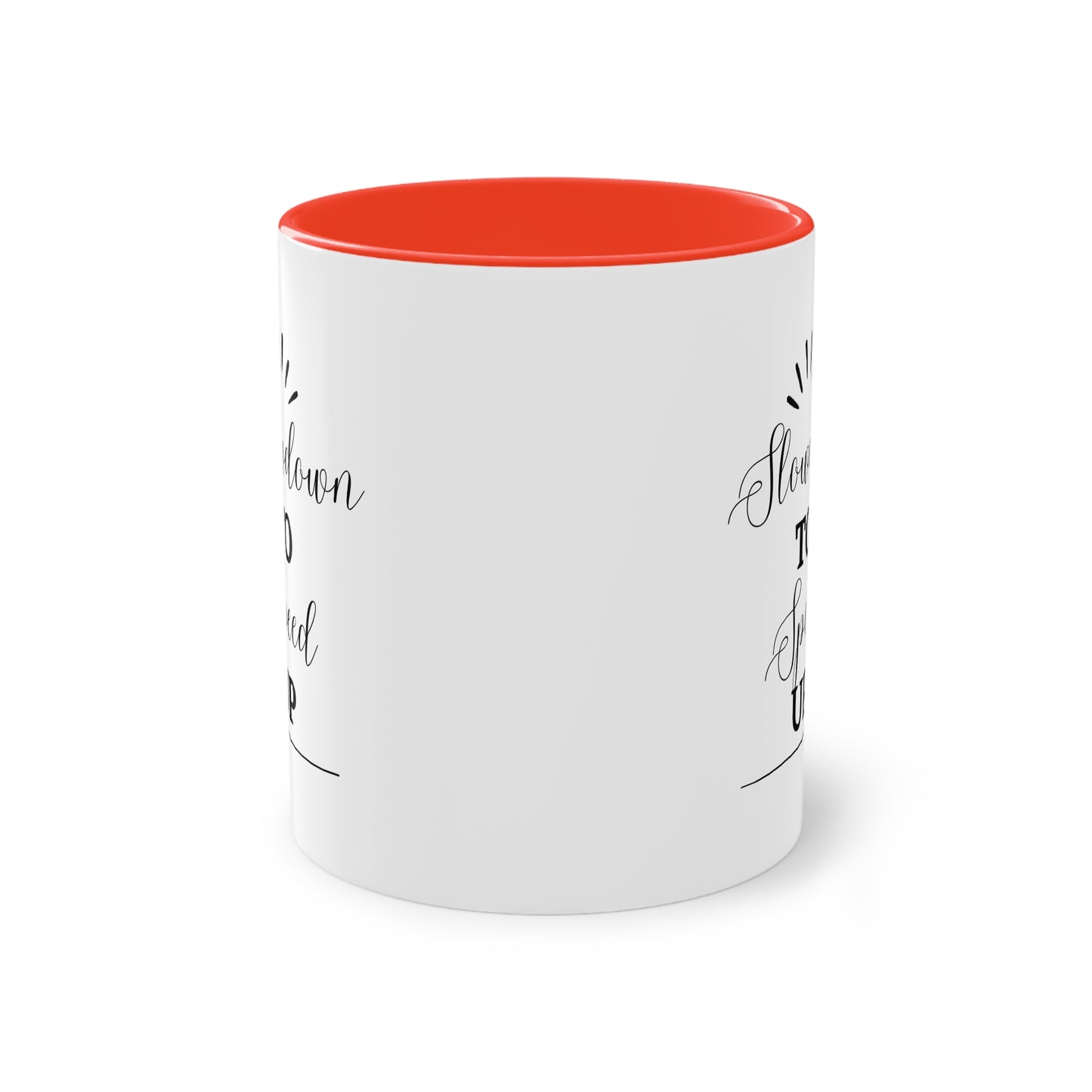 Slowdown to Speed up Ceramic Coffee Mug — Two-Tone 11oz