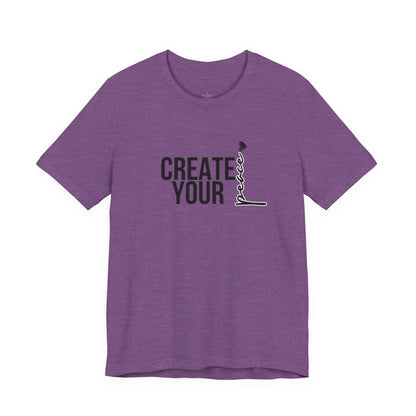 Create Your Peace T-Shirt — Minimal Inspirational Tee