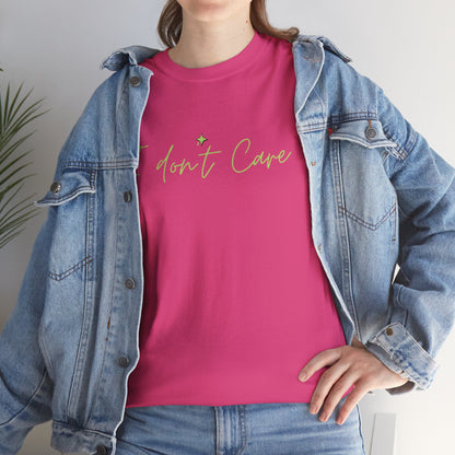 I don't Care Unisex Heavy Cotton Tee
