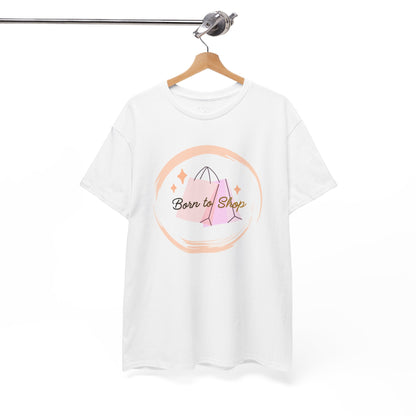 “Born to Shop” Tee