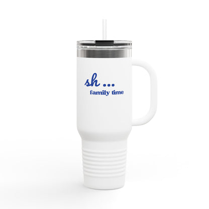40oz Insulated Travel Mug — "sh... family time" Skinny Tumbler