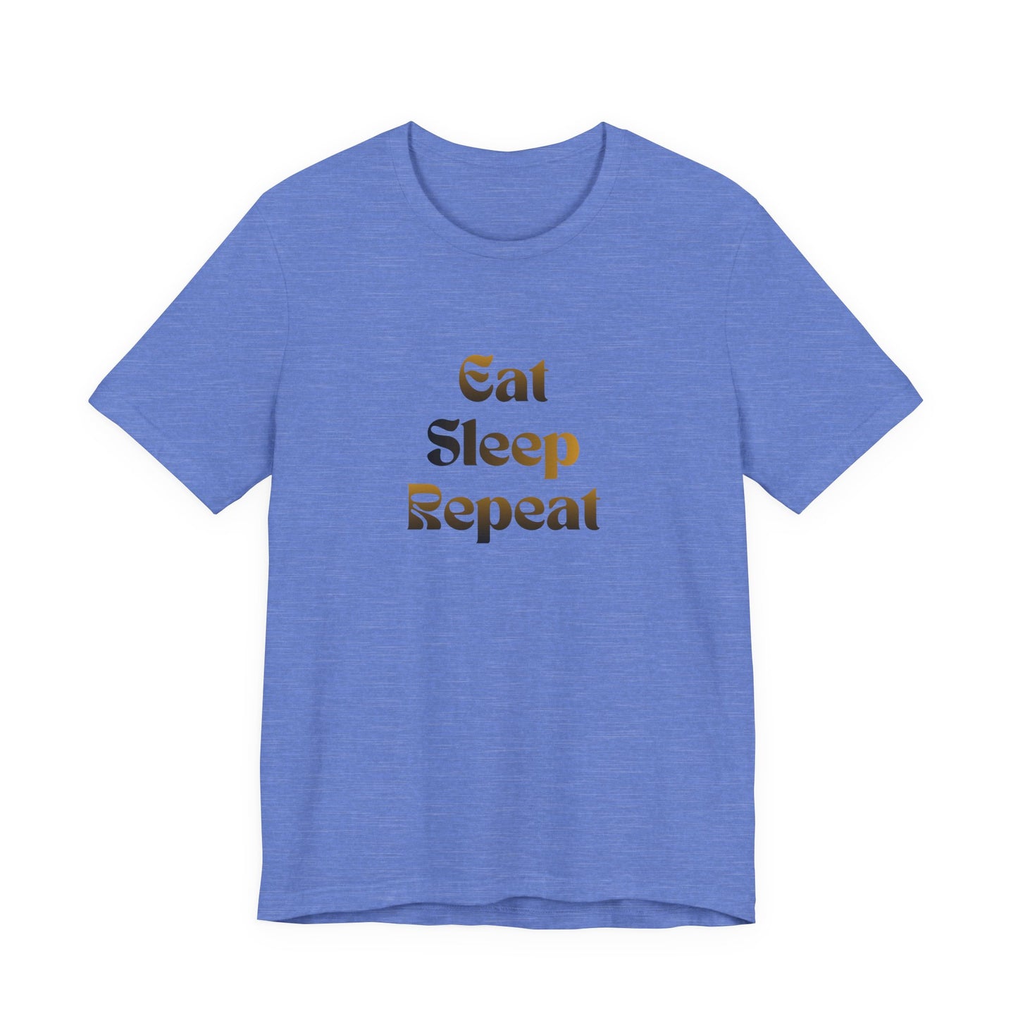 Eat Sleep Repeat Unisex Jersey Short Sleeve Tee