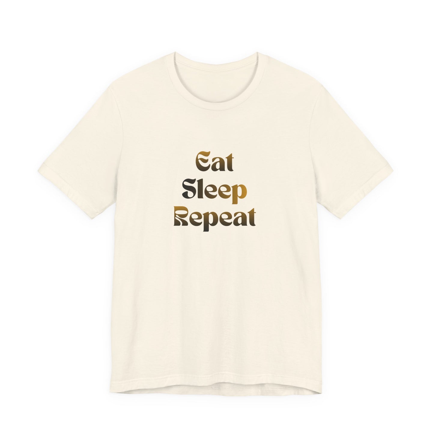 Eat Sleep Repeat Unisex Jersey Short Sleeve Tee