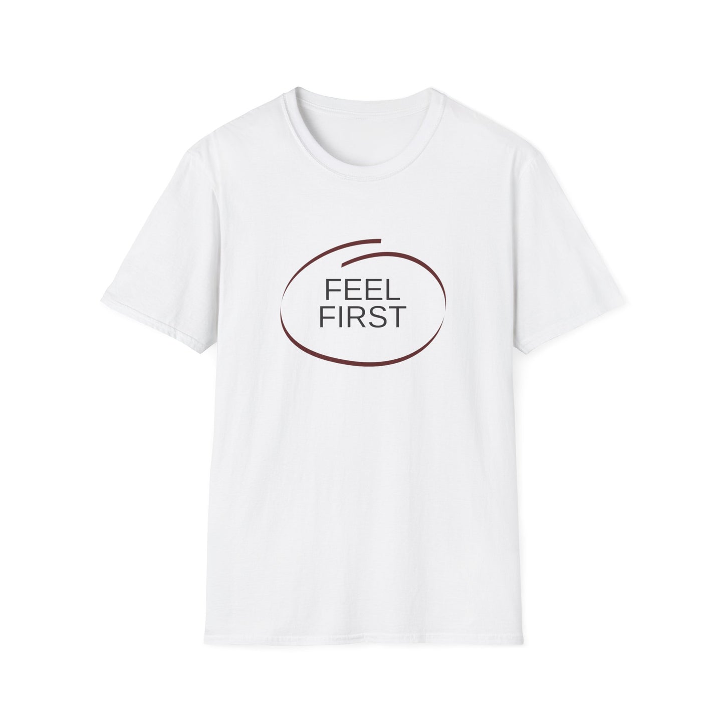 Feel First T-Shirt