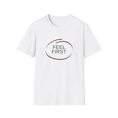 Feel First T-Shirt