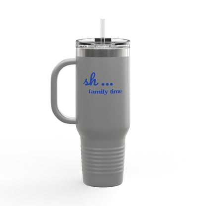 40oz Insulated Travel Mug — "sh... family time" Skinny Tumbler