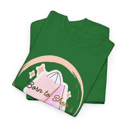 “Born to Shop” Tee