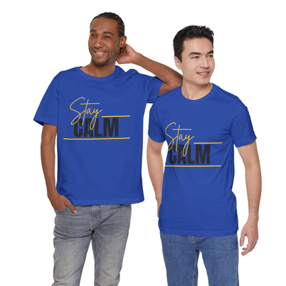 Stay Calm Tee  Minimal Motivational Graphic T-Shirt