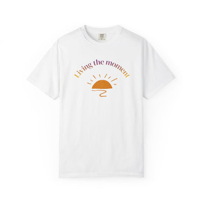 Living the Moment T-Shirt — Sunset Graphic Tee