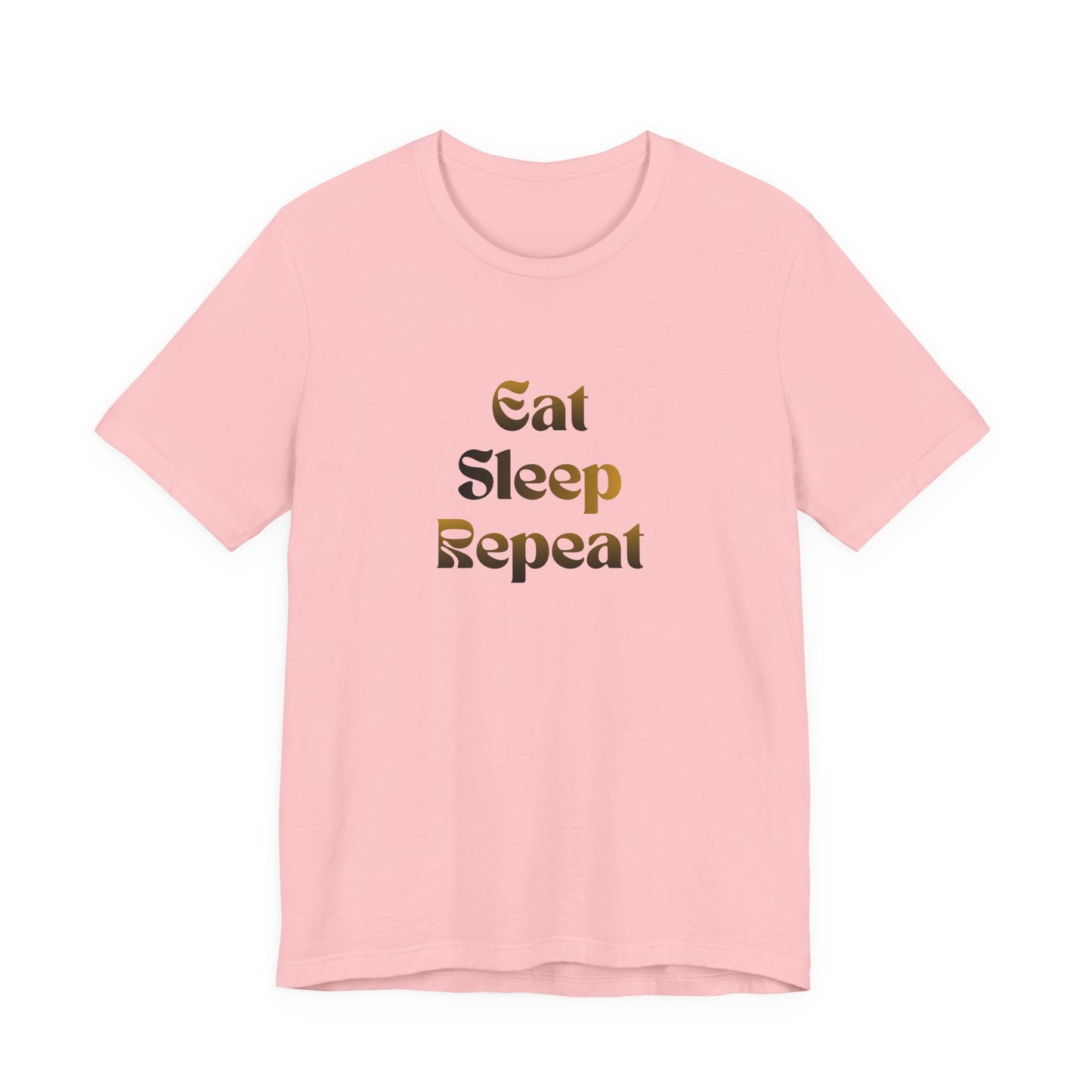 Eat Sleep Repeat Unisex Jersey Short Sleeve Tee