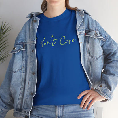 I don't Care Unisex Heavy Cotton Tee