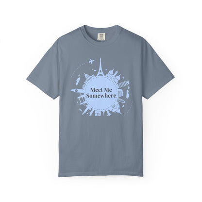Meet Me Somewhere Travel T-Shirt
