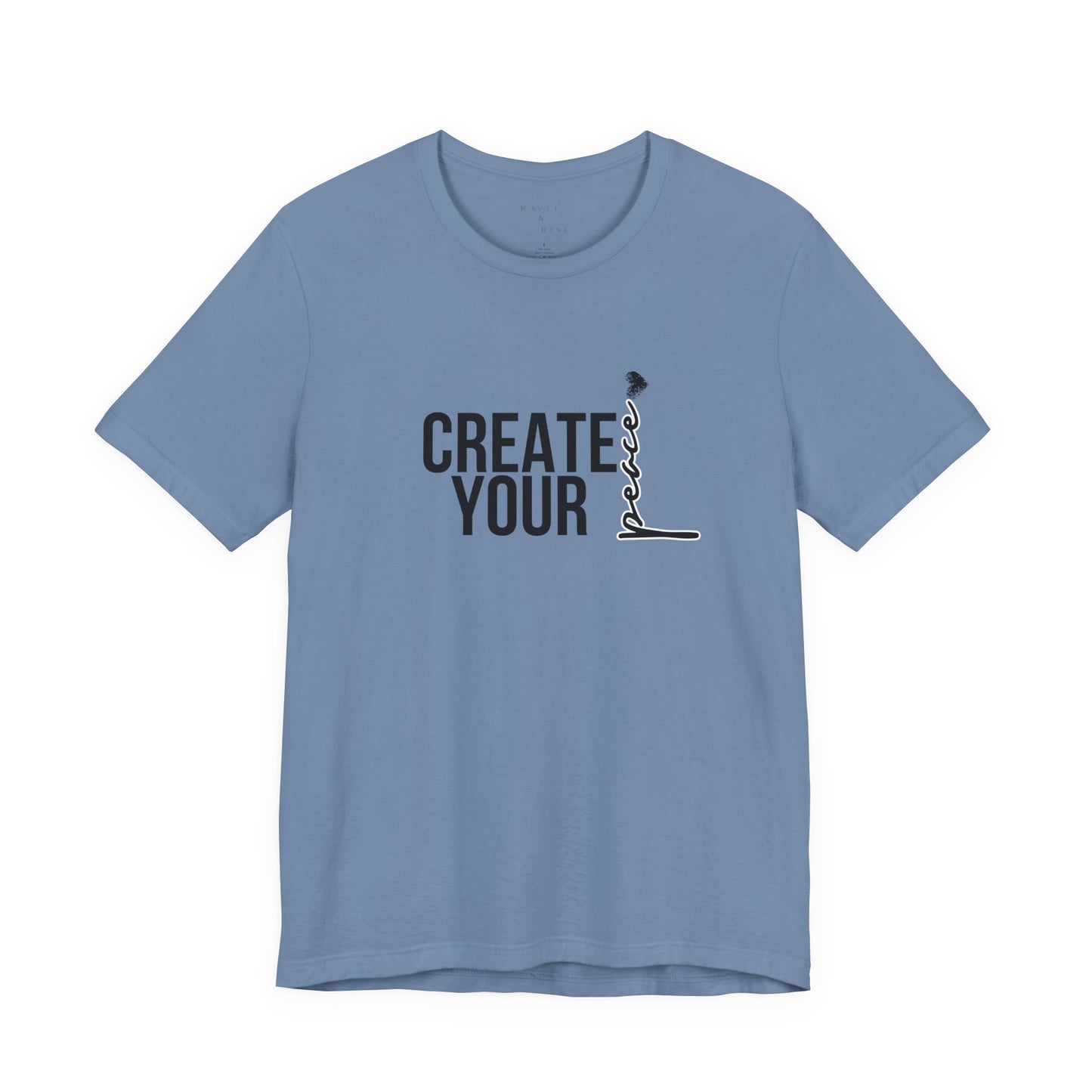 Create Your Peace T-Shirt — Minimal Inspirational Tee