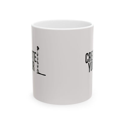 "Create Your Peace" Motivational Coffee Cup (11oz, 15oz)