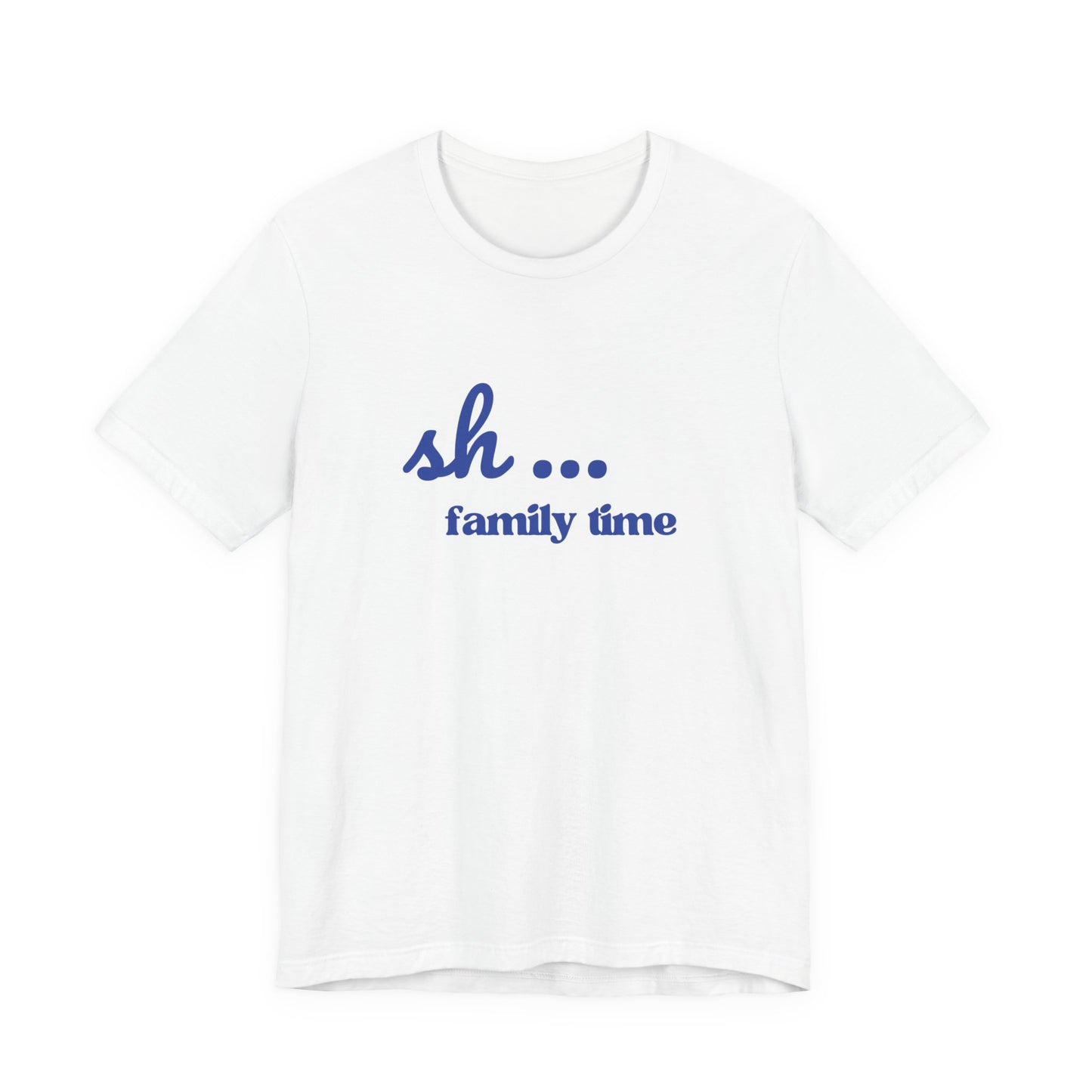 Sh... Family Time Quiet Family Moments Tee