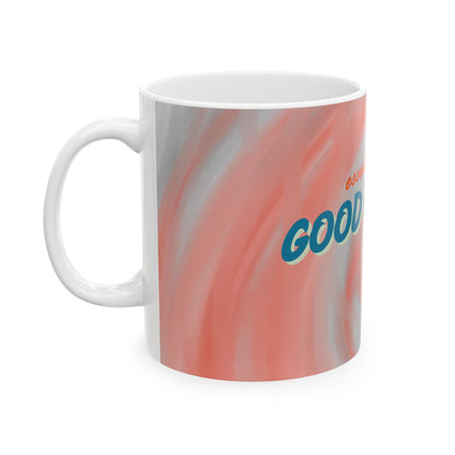 Good Vibes - Ceramic Mug (11oz, 15oz)